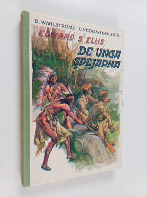 Edward S. Ellis : De unga spejarna