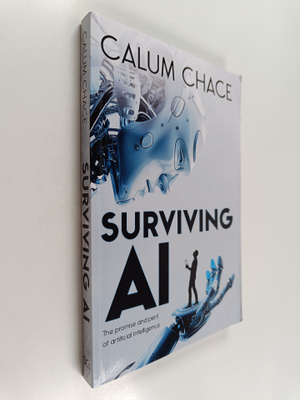 Calum Chace : Surviving AI : The Promise and Peril of Art...