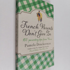 Pamela Druckerman : French Parents Don't Give In - 100 Pa... - pikkukuva 1
