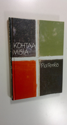 Pia Perkiö : Kohtaamisia