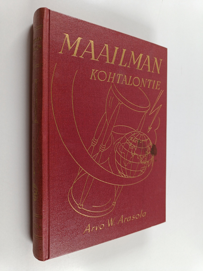 Arvo W. Arasola : Maailman kohtalontie Danielin ja Johann...