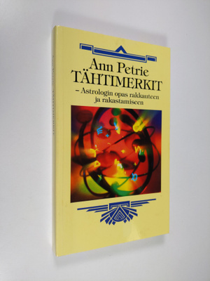 Ann Petrie : Tähtimerkit : astrologin opas rakkauteen ja ...