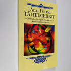 Ann Petrie : Tähtimerkit : astrologin opas rakkauteen ja ... - pikkukuva 1