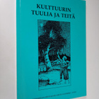 Leena ym. (toim.) Blom : Kulttuurin tuulia ja teitä - pikkukuva 1