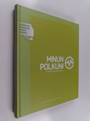 Minun polkuni energiseen ja vireään elämään