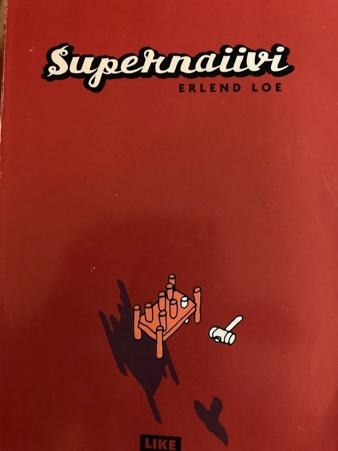 ERLEND LOE: SUPERNAIIVI