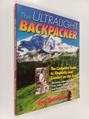 Ryel Kestenbaum : The Ultralight Backpacker : The Complet...