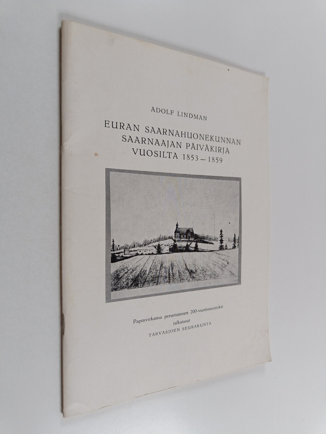Adolf Lindman : Euran saarnahuonekunnan saarnaajan päiväk...