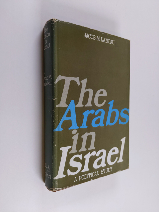 Jacob M. Landau : The Arabs in Israel - A Political Study