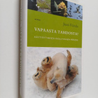 Jussi Viitala : Vapaasta tahdosta : käyttäytymisen evolut... - pikkukuva 1
