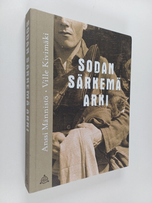 Ville Kivimäki : Sodan särkemä arki