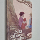 Katherine Paterson : Silta salaiseen maahan - pikkukuva 1