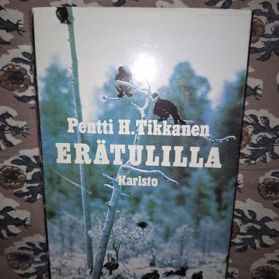 Pentti H.Tikkanen : Erätulilla 1p