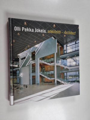 Olli-Pekka Jokela : Olli-Pekka Jokela, arkkitehti -Architect
