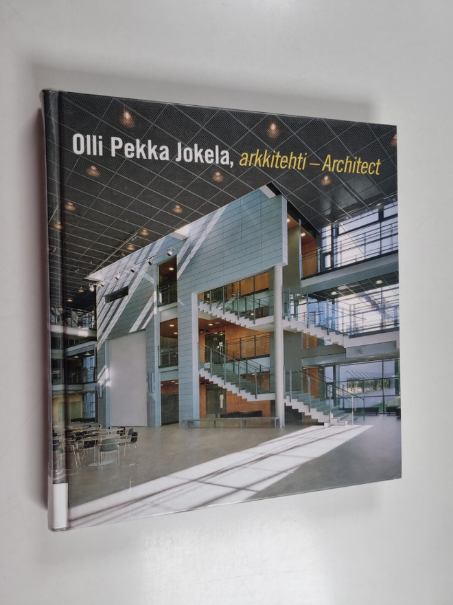 Olli-Pekka Jokela : Olli-Pekka Jokela, arkkitehti -Architect