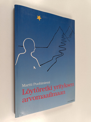 Martti Puohiniemi : Löytöretki yrityksen arvomaailmaan