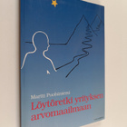 Martti Puohiniemi : Löytöretki yrityksen arvomaailmaan - pikkukuva 1
