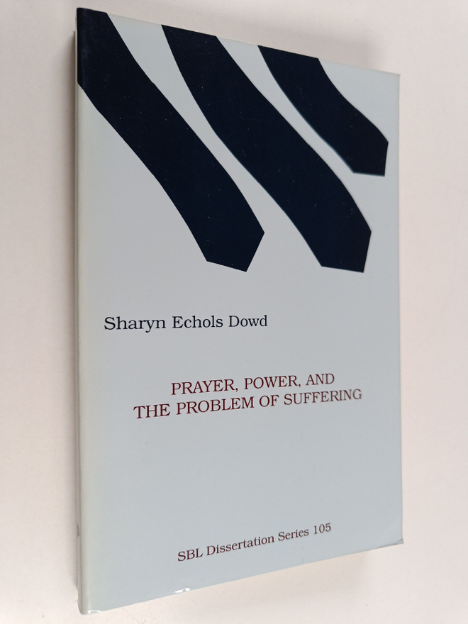 Sharyn Echols Dowd : Prayer, Power, and the Problem of Su...
