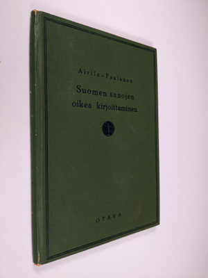 Martti Airila : Suomen sanojen oikea kirjoittaminen : vie...