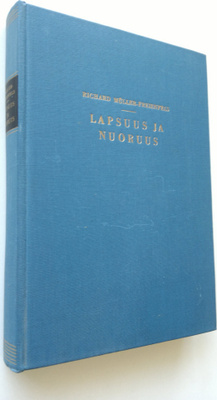 Richard Muller-Freienfels : Lapsuus ja nuoruus : kasvavan...