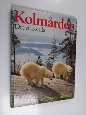 Sven Gillsäter ym. : Kolmården - det vildas rike