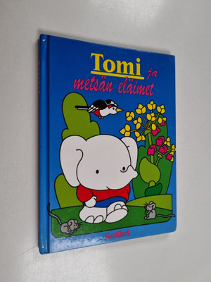 M. Badelt : Tomi ja metsän eläimet
