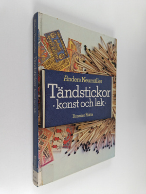 Anders Neumuller : Tändstickor : konst och lek