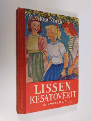 Sinikka Soila : Lissen kesätoverit