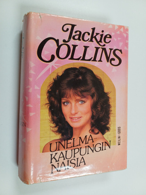 Jackie Collins : Unelmakaupungin naisia : romaani