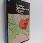 Alan John Percivale Taylor : Europe : Grandeur and Decline - pikkukuva 1