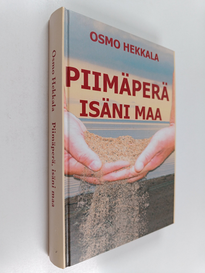 Osmo Hekkala : Piimäperä, isäni maa (signeerattu, tekijän...