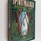 Hank Wesselman : Spiritwalker : messages from the future - pikkukuva 1