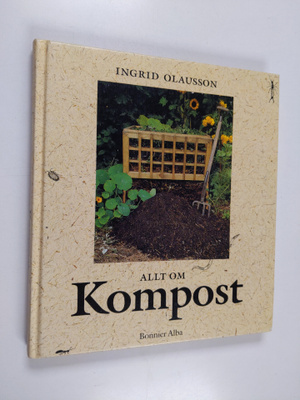 Ingrid Olausson : Allt om kompost