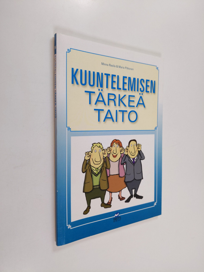 Minna Rasila : Kuuntelemisen tärkeä taito