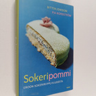 Bitten Jonsson ym. : Sokeripommi : irti sokeririippuvuudesta - pikkukuva 1