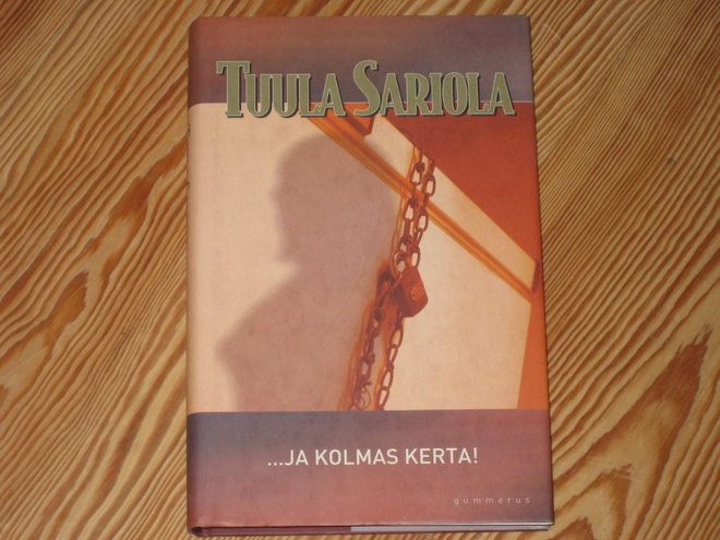 Sariola, Tuula: ... ja kolmas kerta! 1.p skp v. 2002