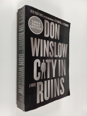 Don Winslow : City in Ruins (Large Print Edition)