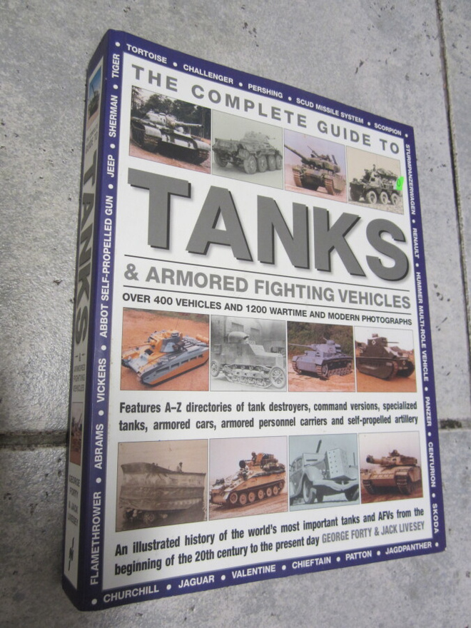 The Complete Guide To Tanks & Armored Fighting