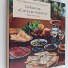 Anna Bergenström : Rakkautta, oliiveja ja timjamia : hyvä... - pikkukuva 1