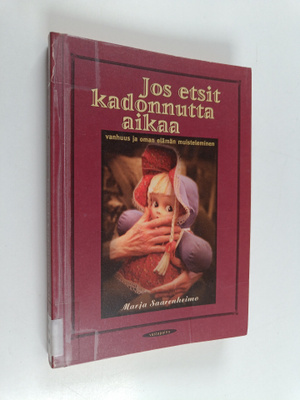 Marja Saarenheimo : Jos etsit kadonnutta aikaa