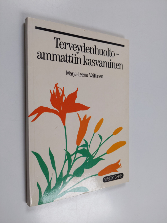 Marja-Leena Vaittinen : Terveydenhuoltoammattiin kasvaminen