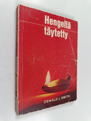 Oswald J. Smith : Hengellä täytetty