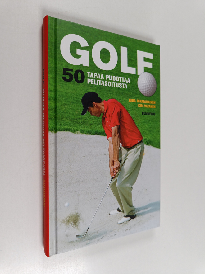 Juha Jormanainen : Golf : 50 tapaa pudottaa pelitasoitusta