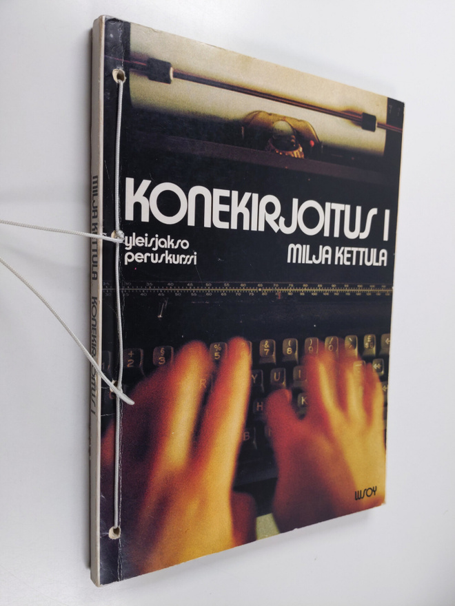 Milja Kettula : Konekirjoitus 1 :  Yleisjakso, Peruskurssi