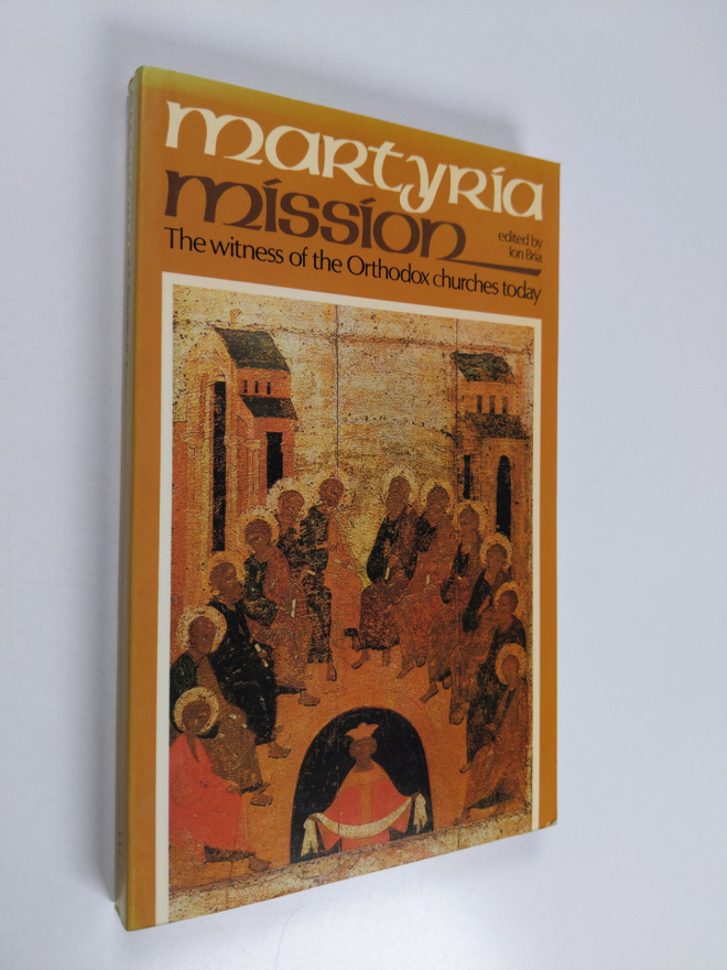 Martyria/Mission : the witness of the Orthodox churches t...