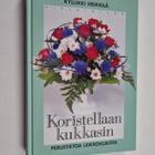 Kyllikki Heikkilä : Koristellaan kukkasin - pikkukuva 1