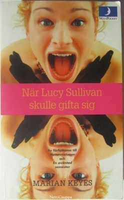 Marian Keyes • När Lucy Sullivan skulle gifta sig