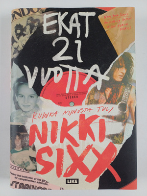 Nikki Sixx : Ekat 21 vuotta : kuinka minusta tuli Nikki Sixx