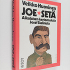 Veikko Huovinen : Joe-setä : aikalaisen kertomuksia Josef... - pikkukuva 1