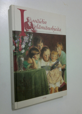 Isoäiti : Isoäidin elämänohjeita